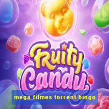 mega filmes torrent bingo